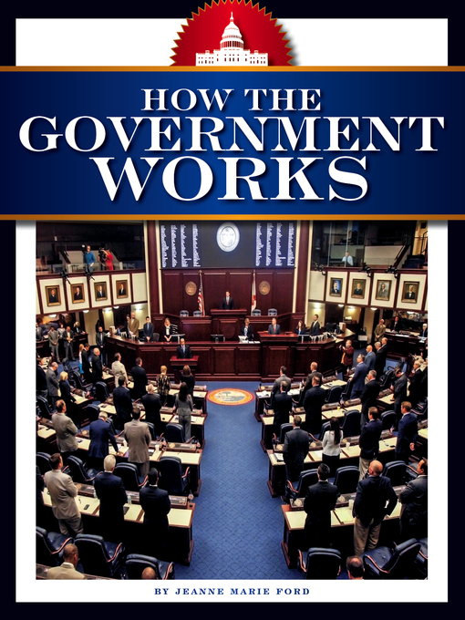 Title details for How the Government Works by Jeanne Marie Ford - Available